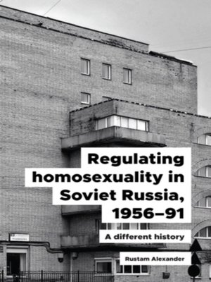 cover image of Regulating homosexuality in Soviet Russia, 1956-91